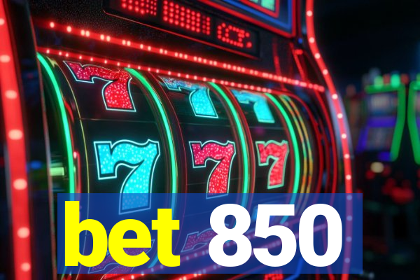 bet 850